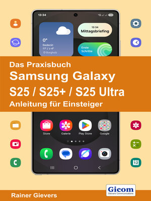 cover image of Das Praxisbuch Samsung Galaxy S25 / S25+ / S25 Ultra--Anleitung für Einsteiger